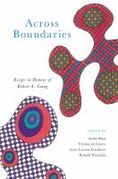 Across boundaries : essays in honour of Robert A. Young /
