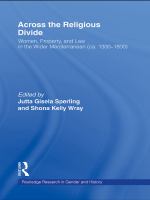 Across the religious divide women, property, and law in the wider Mediterranean (ca. 1300-1800) /