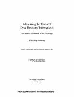 Addressing the threat of drug-resistant tuberculosis a realistic assessment of the challenge : workshop summary /