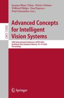 Advanced Concepts for Intelligent Vision Systems 20th International Conference, ACIVS 2020, Auckland, New Zealand, February 10–14, 2020, Proceedings /
