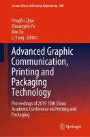 Advanced Graphic Communication, Printing and Packaging Technology Proceedings of 2019 10th China Academic Conference on Printing and Packaging /