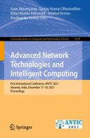Advanced Network Technologies and Intelligent Computing First International Conference, ANTIC 2021, Varanasi, India, December 17–18, 2021, Proceedings /