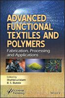 Advanced functional textiles and polymers fabrication, processing and applications /