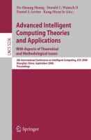 Advanced intelligent computing theories and applications with aspects of theoretical and methodological issues : 4th International Conference on Intelligent Computing, ICIC 2008, Shanghai, China, September 15-18, 2008 : proceedings /