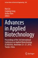 Advances in Applied Biotechnology Proceedings of the 3rd International Conference on Applied Biotechnology (ICAB2016), November 25-27, 2016, Tianjin, China /