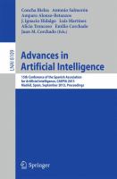 Advances in Artificial Intelligence 15th Conference of the Spanish Association for Artificial Intelligence, CAEPIA 2013, Madrid, September 17-20, 2013, Proceedings /