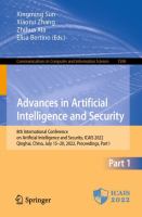 Advances in Artificial Intelligence and Security 8th International Conference on Artificial Intelligence and Security, ICAIS 2022, Qinghai, China, July 15–20, 2022, Proceedings, Part I /