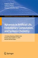 Advances in Artificial Life, Evolutionary Computation, and Systems Chemistry 11th Italian Workshop, WIVACE 2016, Fisciano, Italy, October 4-6, 2016, Revised Selected Papers /