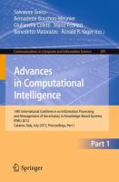 Advances in Computational Intelligence, Part I 14th International Conference on Information Processing and Management of Uncertainty in Knowledge-Based Systems, IPMU 2012, Catania, Italy, July 9 - 13, 2012. Proceedings, Part I /