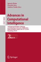 Advances in Computational Intelligence 13th International Work-Conference on Artificial Neural Networks, IWANN 2015, Palma de Mallorca, Spain, June 10-12, 2015. Proceedings, Part II /