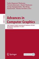 Advances in Computer Graphics 38th Computer Graphics International Conference, CGI 2021, Virtual Event, September 6–10, 2021, Proceedings /