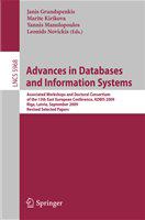 Advances in Databases and Information Systems Associated Workshops and Doctoral Consortium of the 13th East European Conference, ADBIS 2009, Riga, Lativia, September 7-10, 2009. Revised Selected Papers /