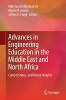 Advances in Engineering Education in the Middle East and North Africa Current Status, and Future Insights /