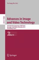 Advances in Image and Video Technology 5th Pacific Rim Symposium, PSIVT 2011, Gwangju, South Korea, November 20-23, 2011, Proceedings, Part II /