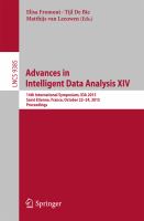 Advances in Intelligent Data Analysis XIV 14th International Symposium, IDA 2015, Saint Etienne. France, October 22 -24, 2015. Proceedings /