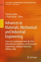 Advances in Materials, Mechanical and Industrial Engineering Selected Contributions from the First International Conference on Mechanical Engineering, Jadavpur University, Kolkata, India /