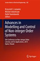 Advances in Modelling and Control of Non-integer-Order Systems 6th Conference on Non-integer Order Calculus and Its Applications, 2014 Opole, Poland /