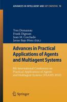Advances in Practical Applications of Agents and Multiagent Systems 8th International Conference on Practical Applications of Agents and Multiagent Systems (PAAMS'10) /