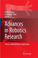 Advances in Robotics Research Theory, Implementation, Application /