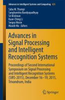 Advances in Signal Processing and Intelligent Recognition Systems Proceedings of Second International Symposium on Signal Processing and Intelligent Recognition Systems (SIRS-2015) December 16-19, 2015, Trivandrum, India /
