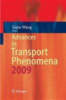 Advances in Transport Phenomena 2009 /