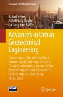 Advances in Urban Geotechnical Engineering Proceedings of the 6th GeoChina International Conference on Civil & Transportation Infrastructures: From Engineering to Smart & Green Life Cycle Solutions -- Nanchang, China, 2021 /