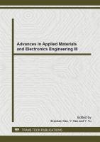 Advances in applied materials and electronics engineering III selected, peer reviewed papers from the 2014 3rd International Conference on Applied Materials and Electronics Engineering (AMEE 2014), April 26-27, 2014, Hong Kong, China /