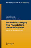 Advances in bio-imaging from physics to signal understanding issues : state-of-the-art and challenges /