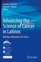 Advancing the Science of Cancer in Latinos Building Collaboration for Action /