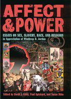 Affect and power essays on sex, slavery, race, and religion in appreciation of Winthrop D. Jordan /