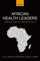 African health leaders making change and claiming the future /