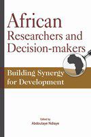 African researchers and decision-makers building synergy for development /