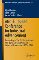 Afro-European Conference for Industrial Advancement Proceedings of the First International Afro-European Conference for Industrial Advancement AECIA 2014 /