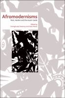 Afromodernisms : Paris, Harlem, Haiti and the avant-garde /