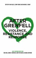 After Grenfell : violence, resistance and response /