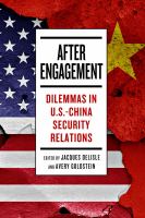 After engagement : dilemmas in US-China security relations /