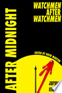 After midnight : Watchmen after Watchmen /