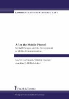 After the mobile phone? social changes and the development of mobile communication /