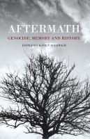 Aftermath genocide, memory and history /