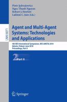 Agent and Multi-Agent Systems: Technologies and Applications 4th KES International Symposium, KES-AMSTA 2010, Gdynia, Poland, June 23-25, 2010. Proceedings, Part II /