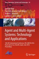 Agent and Multi-Agent Systems: Technology and Applications 10th KES International Conference, KES-AMSTA 2016 Puerto de la Cruz, Tenerife, Spain, June 2016 Proceedings /