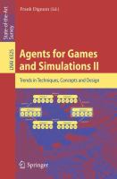 Agents for Games and Simulations II Trends in Techniques, Concepts and Design /