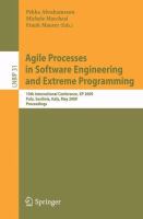 Agile Processes in Software Engineering and Extreme Programming 10th International Conference, XP 2009, Pula, Sardinia, Italy, May 25-29, 2009, Proceedings /