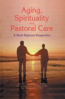 Aging, spirituality, and pastoral care a multi-national perspective /