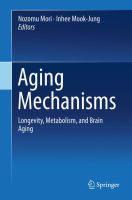 Aging mechanisms longevity, metabolism, and brain aging /