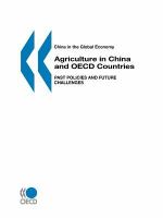 Agriculture in China and OECD countries past policies and future challenges /