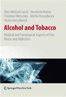 Alcohol and tobacco medical and sociological aspects of usage, abuse, and addiction /