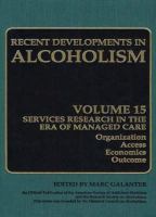 Alcoholism Services Research in the Era of Managed Care /