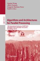 Algorithms and Architectures for Parallel Processing 15th International Conference, ICA3PP 2015, Zhangjiajie, China, November 18-20, 2015, Proceedings, Part IV /