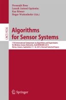 Algorithms for Sensor Systems 11th International Symposium on Algorithms and Experiments for Wireless Sensor Networks, ALGOSENSORS 2015, Patras, Greece, September 17-18, 2015, Revised Selected Papers /